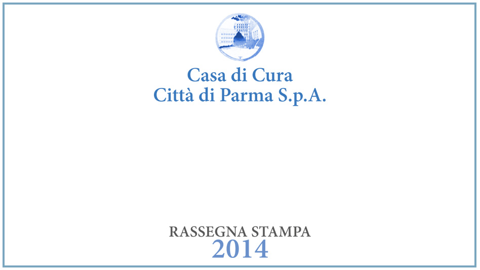 Rassegna stampa 2014 clinica città di parma